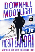 Downhill Moonlight: A Dick Moonlight PI Thriller (Copy)