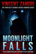 Moonlight Falls: New and Thrilling Lengthened Editor’s Cut Edition